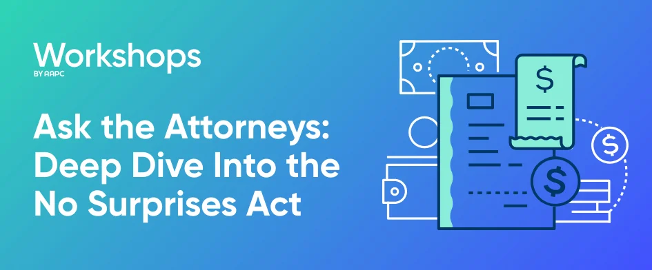Ask the Attorneys: Deep Dive Into the No Surprises Act 