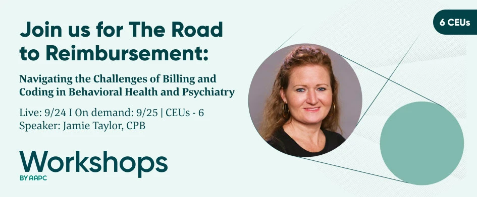 The Road to Reimbursement: Navigating the Challenges of Billing and Coding in Behavioral Health and Psychiatry 