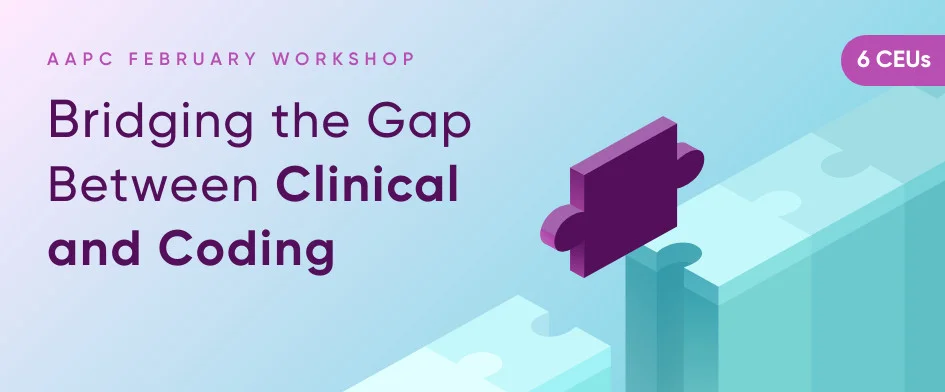 Bridging the Gap Between Clinical and Coding 
