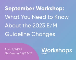 What You Need to Know About the 2023 E/M Guideline Changes