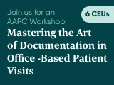 Mastering the Art of Documentation in Office-Based Patient Visits 